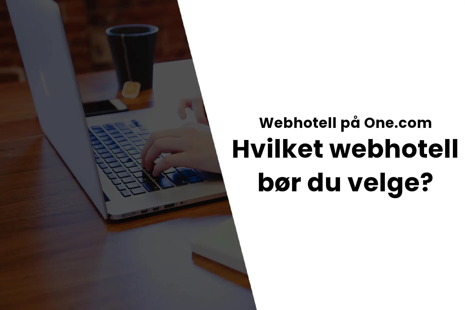 One.com: Hvilket webhotell bør du velge?